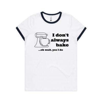 I Don't Always Bake...Tee Thumbnail